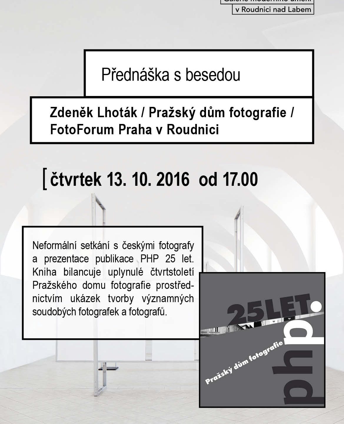 Zdeněk Lhoták / Pražský dům fotografie / FotoForum Praha v Roudnici
